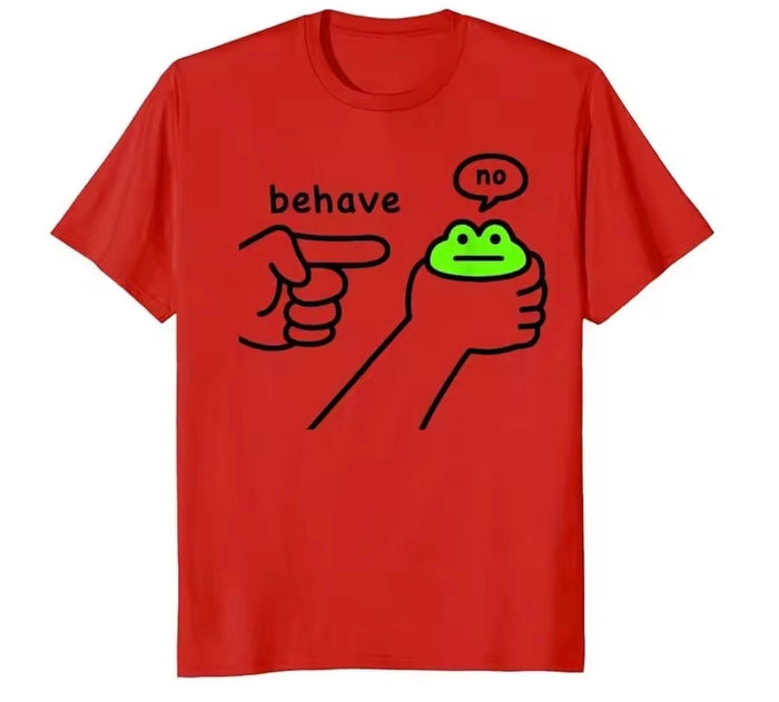 Behave T-Shirt