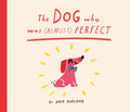 Book - The Dog Who Was Almost Perfect - Cover