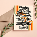 Can't Trust a Fart Funny Birthday Card Funny