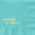 Don't Moderation Cocktail Napkin