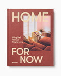 Home For Now - Living Well Without Staying Long