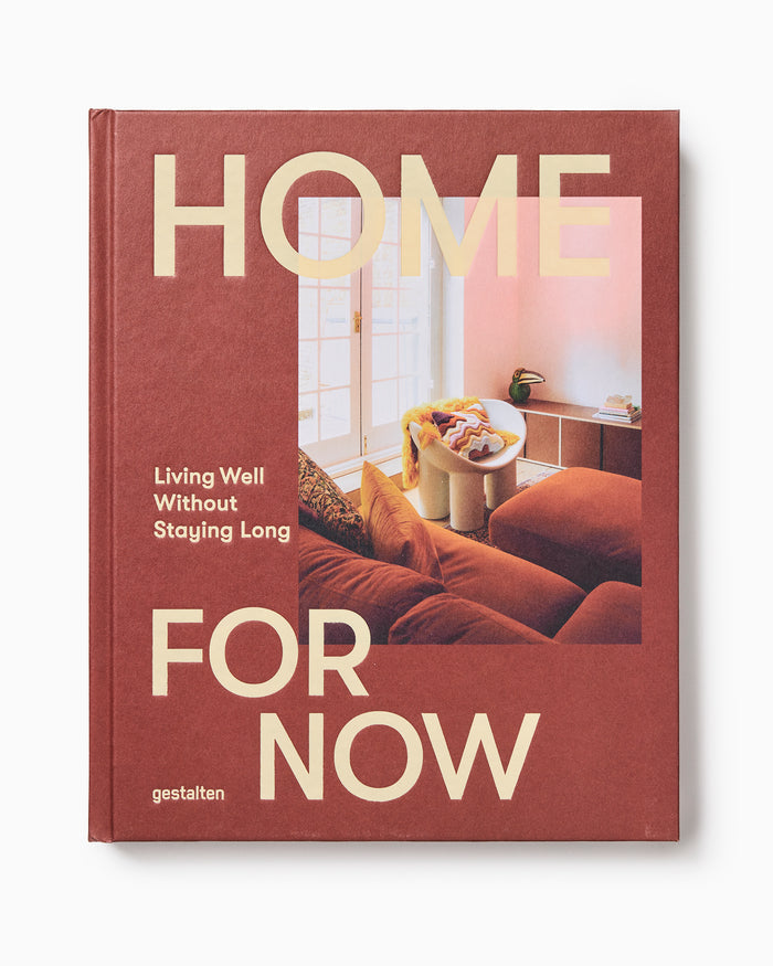 Home For Now - Living Well Without Staying Long