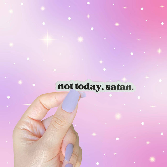 Not Today, Satan Funny Adult Stickers, Self Care Sticker