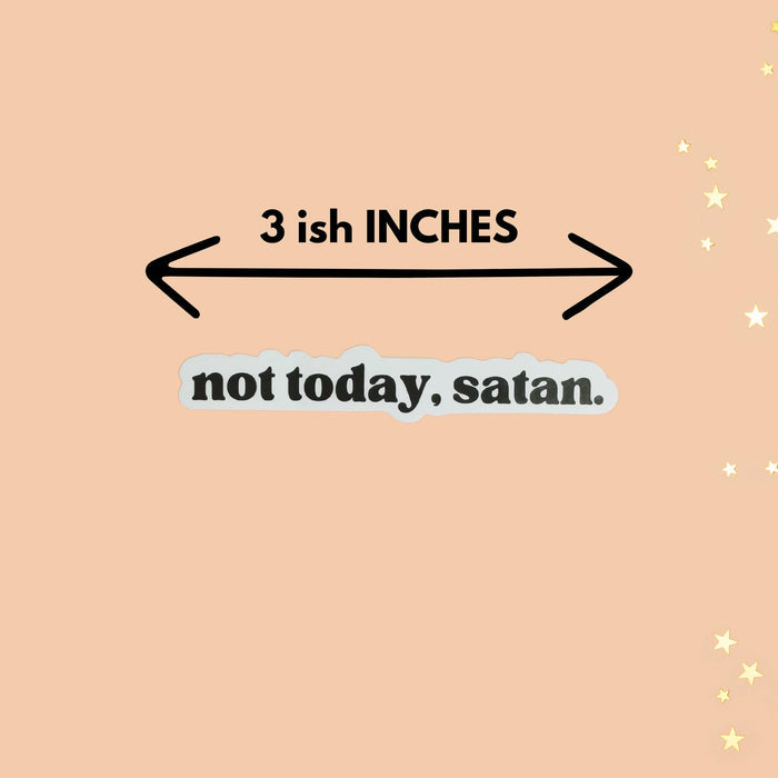 Not Today, Satan Funny Adult Stickers, Self Care Sticker