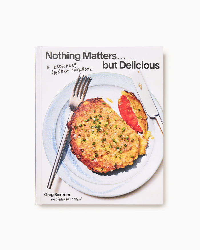 Nothing Matters but Delicious