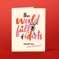 WORLD OF IDIOTS friendship greeting card